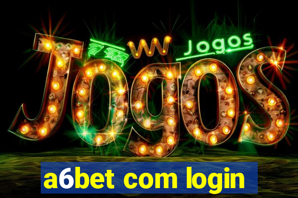 a6bet com login